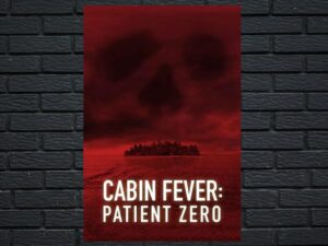 -Cabin Fever: Patient Zero (2014)-<br>The Original Movie