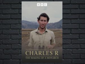 -Charles R: The Making of a Monarch (2023)-<br>The Original Movie
