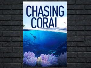 -Chasing Coral (2017)-<br>The Original Movie