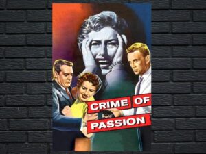 -Crime of Passion (1957)-<br>The Original Movie
