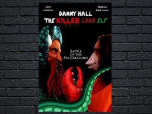 -Danny Hall: The Killer Crab Elf (2021)-<br>The Original Movie