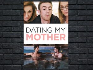 -Dating My Mother (2017)-<br>The Original Movie