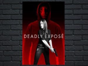 -Deadly Exposé (2017)-<br>The Original Movie