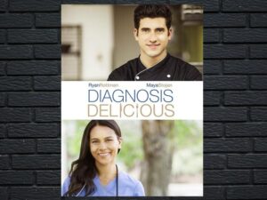 -Diagnosis Delicious (2016)-<br>The Original Movie