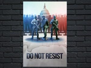 -Do Not Resist (2016)-<br>The Original Movie