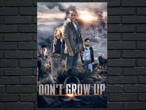 -Dont Grow Up (2015)-<br>The Original Movie