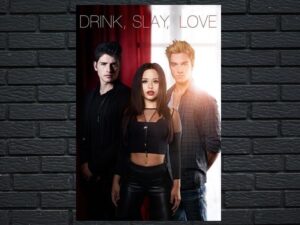 -Drink Slay Love (2017)-<br>The Original Movie