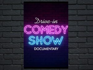 -Drive-In Comedy Show: Documentary (2016)-<br>The Original Movie