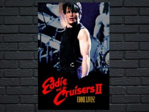 -Eddie and the Cruisers II: Eddie Lives! (1989)-<br>The Original Movie