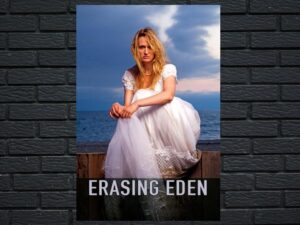 -Erasing  Eden (2016)-<br>The Original Movie
