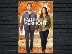 -Falling for Vermont (2017)-<br>The Original Movie