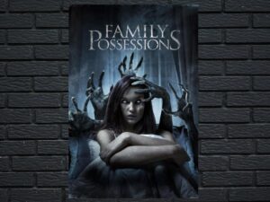 -Family Possessions (2016)-<br>The Original Movie