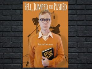 -Fell Jumped or Pushed (2016)-<br>The Original Movie