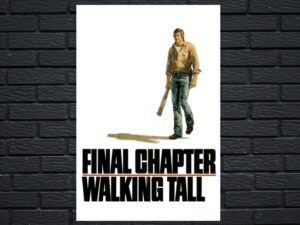 -Final Chapter: Walking Tall (1977)-<br>The Original Movie