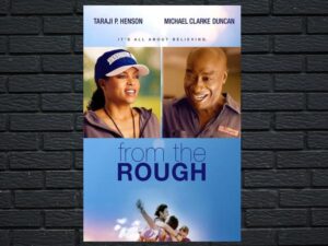 -From the Rough (2013)-<br>The Original Movie