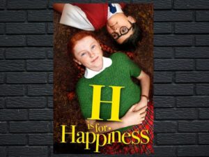 -H Is for Happiness (2019)-<br>The Original Movie