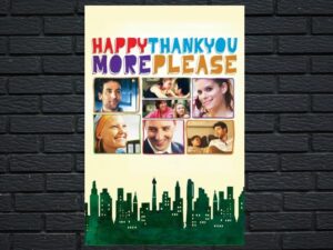 -Happythankyoumoreplease (2010)-<br>The Original Movie