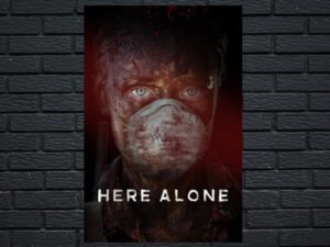 -Here Alone (2016)-<br>The Original Movie