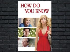 -How Do You Know (2010)-<br>The Original Movie