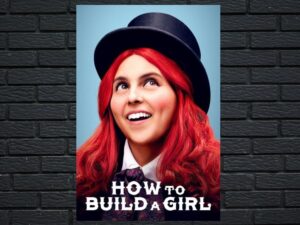 -How to Build a Girl (2019)-<br>The Original Movie