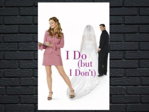 -I Do (But I Dont) (2004)-<br>The Original Movie
