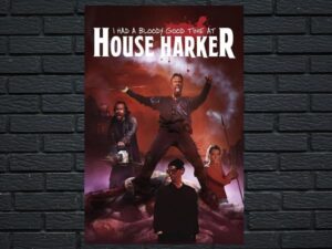 -I Had A Bloody Good Time At House Harker (2016)-<br>The Original Movie