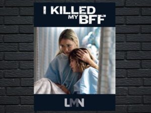 -I Killed My BFF (2015)-<br>The Original Movie