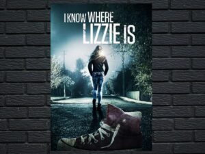 -I Know Where Lizzie Is (2016)-<br>The Original Movie