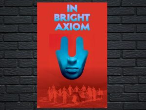 -In Bright Axiom (2019)-<br>The Original Movie