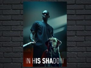 -In His Shadow (2022)-<br>The Original Movie