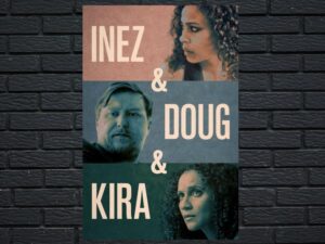 -Inez & Doug & Kira (2019)-<br>The Original Movie