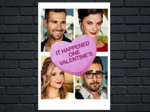 -It Happened One Valentines (2017)-<br>The Original Movie