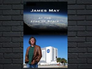-James May at the Edge of Space (2009)-<br>The Original Movie