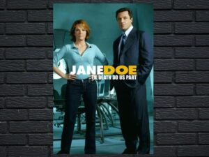 -Jane Doe: Til Death Do Us Part (2005)-<br>The Original Movie