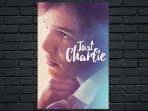 -Just Charlie (2017)-<br>The Original Movie