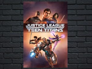 -Justice League vs. Teen Titans (2016)-<br>The Original Movie