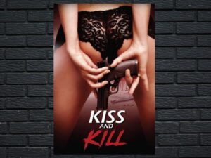 -Kiss and Kill (2017)-<br>The Original Movie