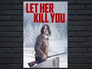 -Let Her Kill You (2017)-<br>The Original Movie