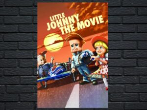 -Little Johnny The Movie (2011)-<br>The Original Movie