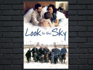 -Look to the Sky (2017)-<br>The Original Movie