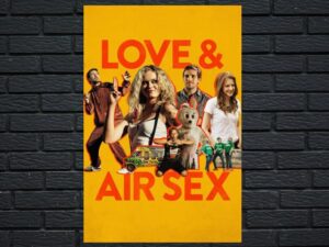-Love & Air Sex (2013)-<br>The Original Movie