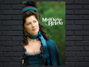 -Mail Order Bride (2003)-<br>The Original Movie