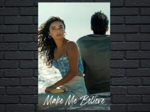 -Make Me Believe (2023)-<br>The Original Movie