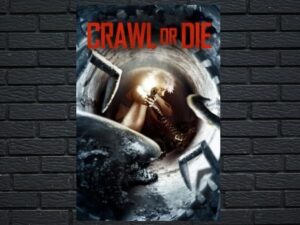-Crawl or Die (2014)-<br>The Original Movie