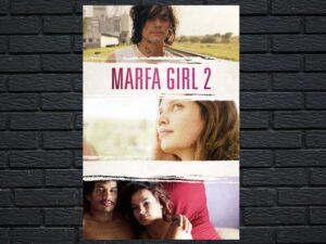 -Marfa Girl 2 (2018)-<br>The Original Movie