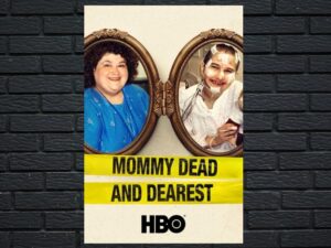 -Mommy Dead and Dearest (2017)-<br>The Original Movie