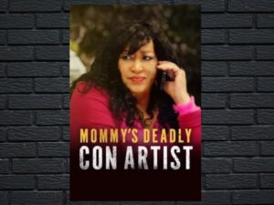 -Mommys Deadly Con Artist (2018)-<br>The Original Movie