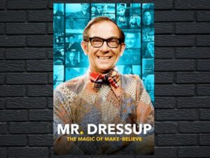 -Mr. Dressup: The Magic of Make Believe (2023)-<br>The Original Movie