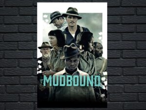 -Mudbound (2017)-<br>The Original Movie