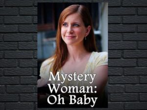 -Mystery Woman: Oh Baby (2006)-<br>The Original Movie